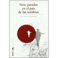 siete paradas en el pais de las sombras-pilar gomez rodriguez-9788441416949 siete paradas en el pais de las sombras-pilar gomez rodriguez-9788441416949