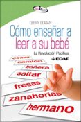 como enseñar a leer a su bebe: la revolucion pacifica-glenn doman-9788441421349 como enseñar a leer a su bebe: la revolucion pacifica-glenn doman-9788441421349