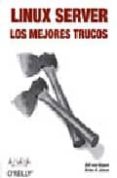 linux server: los mejores trucos-bill von hagen-brian k. jones-9788441520349 linux server: los mejores trucos-bill von hagen-brian k. jones-9788441520349