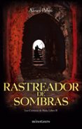 el rastreador de sombras (cronicas de siala ii)-alexey pehov-9788445077849 el rastreador de sombras (cronicas de siala ii)-alexey pehov-9788445077849