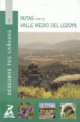 rutas por el valle medio del lozoya (col. descubre tus cañadas nº 1)-9788445126349 rutas por el valle medio del lozoya (col. descubre tus cañadas nº 1)-9788445126349
