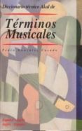 diccionario tecnico akal de terminos musicales: español-ingles, i ngles-español-pedro gonzalez casado-9788446011149 diccionario tecnico akal de terminos musicales: español-ingles, i ngles-español-pedro gonzalez casado-9788446011149