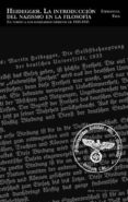 heidegger: la introduccion del nazismo en la filosofia (en torno a los seminarios ineditos de 1933-1935)-emmanuel faye-9788446025849 heidegger: la introduccion del nazismo en la filosofia (en torno a los seminarios ineditos de 1933-1935)-emmanuel faye-9788446025849