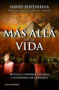 (pe) mas alla de la vida: rituales, leyendas, enigmas y fenomenos de la muerte-david sentinella-9788448069049 (pe) mas alla de la vida: rituales, leyendas, enigmas y fenomenos de la muerte-david sentinella-9788448069049