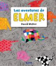las aventuras de elmer-david mckee-9788448848149 las aventuras de elmer-david mckee-9788448848149