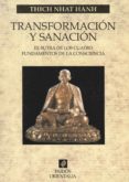 transformacion y sanacion: el sutra y los cuatro fundamentos de l a consciencia-thich nhat hanh-9788449307249 transformacion y sanacion: el sutra y los cuatro fundamentos de l a consciencia-thich nhat hanh-9788449307249