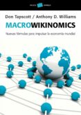 (pe) macrowikinomics: nuevas formulas para impulsar la economia mundial-david lipsky-9788449325649 (pe) macrowikinomics: nuevas formulas para impulsar la economia mundial-david lipsky-9788449325649
