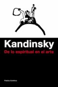 de lo espiritual en el arte: edicion numerada y conmemorativa del 100 aniversario de su publicacion (1911-2011)-vasili kandinsky-9788449326349 de lo espiritual en el arte: edicion numerada y conmemorativa del 100 aniversario de su publicacion (1911-2011)-vasili kandinsky-9788449326349