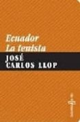 ecuador: la tenista-jose carlos llop-9788461249749 ecuador: la tenista-jose carlos llop-9788461249749