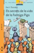 els secrets de la vida de la formiga piga-emili teixidor-9788466105149 els secrets de la vida de la formiga piga-emili teixidor-9788466105149