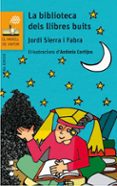 la biblioteca dels llibres buits-jordi sierra i fabra-9788466140249 la biblioteca dels llibres buits-jordi sierra i fabra-9788466140249