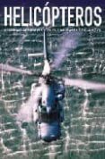 helicopetros: modernas aeronaves civiles y militares de ala movil-robert jackson-9788466216449 helicopetros: modernas aeronaves civiles y militares de ala movil-robert jackson-9788466216449