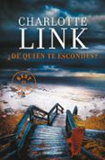 ¿de quién te escondes?-charlotte link-9788466344449 ¿de quién te escondes?-charlotte link-9788466344449
