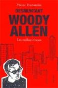 desmuntant a woody allen: les millors frases-victor fernandez-9788466408349 desmuntant a woody allen: les millors frases-victor fernandez-9788466408349