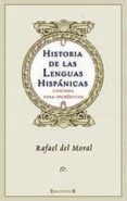historia de las lenguas hispanicas contada para incredulos-rafael del moral-9788466641449 historia de las lenguas hispanicas contada para incredulos-rafael del moral-9788466641449