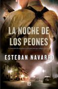 la noche de los peones-esteban navarro-9788466653749 la noche de los peones-esteban navarro-9788466653749