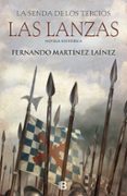 la senda de los tercios. las lanzas-fernando martinez lainez-9788466661249 la senda de los tercios. las lanzas-fernando martinez lainez-9788466661249