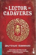 el lector de cadaveres-antonio garrido-9788467013849 el lector de cadaveres-antonio garrido-9788467013849