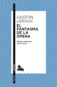 el fantasma de la ópera-gaston leroux-9788467047349 el fantasma de la ópera-gaston leroux-9788467047349