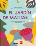 el jardin de matisse-samantha friedman-9788467523249 el jardin de matisse-samantha friedman-9788467523249