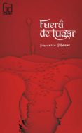 fuera de lugar-francesco d adamo-9788467590449 fuera de lugar-francesco d adamo-9788467590449