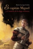 el capitán miguel y el misterio de la daga milanesa-martin casariego cordoba-9788467871449 el capitán miguel y el misterio de la daga milanesa-martin casariego cordoba-9788467871449