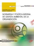 (mf1971_3) cuaderno del alumno. normativa y politica interna de gestion ambiental de la organizacion (mf1971_3).-9788468177649 (mf1971_3) cuaderno del alumno. normativa y politica interna de gestion ambiental de la organizacion (mf1971_3).-9788468177649