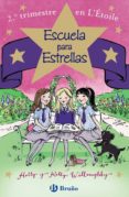 escuela para estrellas: 2.º trimestre en l etoile-holly willoughby-kelly willoughby-9788469603949 escuela para estrellas: 2.º trimestre en l etoile-holly willoughby-kelly willoughby-9788469603949