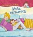 ¡hola hermanita! ( las historias de alex)-9788471535849 ¡hola hermanita! ( las historias de alex)-9788471535849