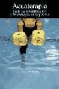 acuaterapia: guia de rehabilitacion y fisioterapia en la piscina-9788472901049 acuaterapia: guia de rehabilitacion y fisioterapia en la piscina-9788472901049