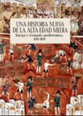 una historia nueva de la alta edad media: europa y el mundo medit erraneo 400-800-chris wickham-9788474236149 una historia nueva de la alta edad media: europa y el mundo medit erraneo 400-800-chris wickham-9788474236149