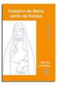 catalina de siena. santa de europa-carlos ros-9788474678949 catalina de siena. santa de europa-carlos ros-9788474678949