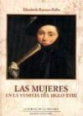 las mujeres en la venecia del siglo xviii-elisabeth ravoux-rallo-9788474916249 las mujeres en la venecia del siglo xviii-elisabeth ravoux-rallo-9788474916249