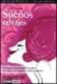 sueños salvajes: ardientes fantasias sexuales escritas por mujere s para mujeres-lisa sussman-9788475562049 sueños salvajes: ardientes fantasias sexuales escritas por mujere s para mujeres-lisa sussman-9788475562049