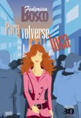 para volverse loca-federico bosco-9788476473849 para volverse loca-federico bosco-9788476473849