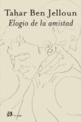 elogio de la amistad-tahar ben jelloun-9788476697849 elogio de la amistad-tahar ben jelloun-9788476697849