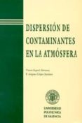 dispersion de contaminantes en la atmosfera-vicent espert alemany-p. amparo lopez jimenez-9788477219149 dispersion de contaminantes en la atmosfera-vicent espert alemany-p. amparo lopez jimenez-9788477219149