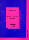 evaluar e intervenir en autismo-daniel valdez-9788477741749 evaluar e intervenir en autismo-daniel valdez-9788477741749