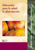 educacion para la salud: la alimentacion-enrique banet hernandez-9788478273249 educacion para la salud: la alimentacion-enrique banet hernandez-9788478273249