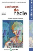 cachorros de nadie: descripcion psicologica de la infancia explot ada-enrique martinez reguera-9788478842049 cachorros de nadie: descripcion psicologica de la infancia explot ada-enrique martinez reguera-9788478842049