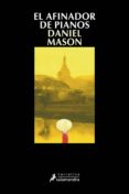 el afinador de pianos-daniel mason-9788478885749 el afinador de pianos-daniel mason-9788478885749