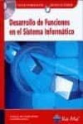 desarrollo de funciones en el sistema informatico (grado superior ) (incluye cd)-9788478978649 desarrollo de funciones en el sistema informatico (grado superior ) (incluye cd)-9788478978649