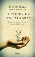 el poder de las palabras: alcanza todo tu potencial a traves de s u significado oculto-kevin hall-9788479537449 el poder de las palabras: alcanza todo tu potencial a traves de s u significado oculto-kevin hall-9788479537449