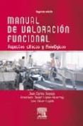 manual de valoracion funcional: aspectos clinicos y fisiologicos-j. c. segovia-j. c. legido-9788480862349 manual de valoracion funcional: aspectos clinicos y fisiologicos-j. c. segovia-j. c. legido-9788480862349