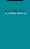 la sinagoga cristiana-josep montserrat torrents-9788481647549 la sinagoga cristiana-josep montserrat torrents-9788481647549