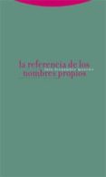 la referencia de los nombres propios-luis fernandez moreno-9788481648249 la referencia de los nombres propios-luis fernandez moreno-9788481648249
