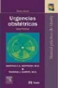 urgencias obstetricas: guia practica (manual practico de mosby) ( 3ª ed.)-martha c.s. heppard-thomas j. garite-9788481746549 urgencias obstetricas: guia practica (manual practico de mosby) ( 3ª ed.)-martha c.s. heppard-thomas j. garite-9788481746549