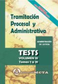 tramitacion procesal y administrativa (vol. iii): test-jose luis ramos cejudo-manuel segura ruiz-9788482194349 tramitacion procesal y administrativa (vol. iii): test-jose luis ramos cejudo-manuel segura ruiz-9788482194349