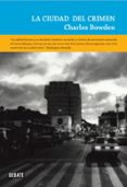 la ciudad del crimen-charles bowden-9788483069349 la ciudad del crimen-charles bowden-9788483069349