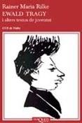 ewald tragy i altres textos de joventut-rainer maria rilke-9788483109649 ewald tragy i altres textos de joventut-rainer maria rilke-9788483109649
